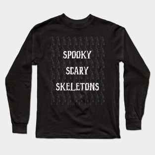 Spooky Scary Skeletons Long Sleeve T-Shirt